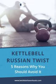 Becoming a beast read more. Kettlebell Russian Twist 5 Reasons Why You Should Avoid It