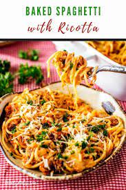 Baked Spaghetti With Ricotta Recipe Baked Spaghetti Recipe Using Ricotta Recipes Using Ricotta Cheese