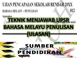 Tulis ulasan tentang petikan tersebut dalam bentuk perenggan. Upsr Bm Penulisan Teknik Menjawab Ulasan Sumber Pendidikan