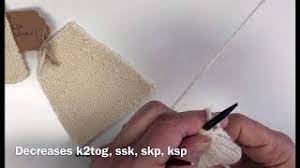 Check spelling or type a new query. Decreases In Knitting K2tog Ssk Skp And Ksp Youtube