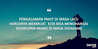 Salah satunya nama anak dua kata islam yg mempunyai makna nama yang bagus bagi calon putra & putri anda. 60 Kata Kata Bijak Tentang Pengalaman Hidup Yang Berharga Pengalaman Pahit Dan Manis Juproni Quotes