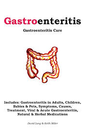 Gastroenteritis can cause unpleasant symptoms, such as vomiting and diarrhoea. Gastroenteritis Gastroenteritis Care Includes Gastroenteritis In Adults Children Babies Pets Symptoms Causes Treatment Viral Acute Gastroenteritis Natural Herbal Medications Kindle Edition By Long David Miller Keith Health Fitness