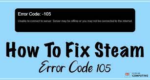 Steam Error Code 105 100 Working Fix April 2021 The error is very common these days for steam users and can be fixed easily, follow us till the end of this post to learn more about steam error 105. steam error code 105 100 working fix