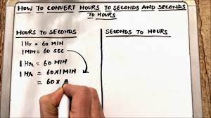 How much is 6 hour for second? Convert Hours To Seconds And Seconds To Hours Youtube