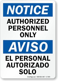 A high bond adhesive fuses the sign to your door or wall. Bilingual Notice Authorized Personnel Only Sign