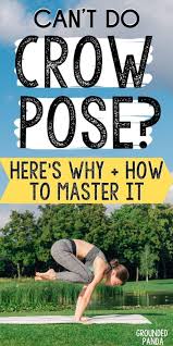 Think You Can T Do Crow Pose Here S Why How To Master It Hard Yoga Poses Vinyasa Yoga Yoga Crow Pose