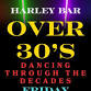  OVER 30’S NIGHT  DANCING THROUGH THE DECADES event image