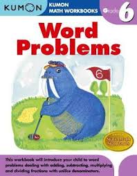 Good for kinder kids to prepare g1. Grade 6 Word Problems Kumon Publishing 9781934968635