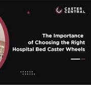 The Importance of Using the Right Hospital Bed Caster Wheels ...
