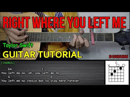 Maybe you would like to learn more about one of these? Taylor Swift Right Where You Left Me Guitar Tutorial Lyrics And Chords Cover Youtube