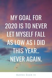 My Goal For 2020 Is To Rock The New Year Stands Before Us Like A Chapter In A Book Waiting To Quotes About New Year New Year Motivational Quotes Year Quotes