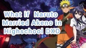 What if Naruto Married Akeno in Highschool DXD - YouTube