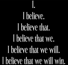Image result for i believe that we will win