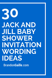 30 Jack And Jill Baby Shower Invitation Wording Ideas Baby Shower Invitation Wording Baby Shower Invitations Jack And Jill
