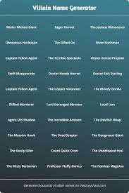 They also have different shapes and sizes. Villain Name Generator 1000s Of Random Villain Names
