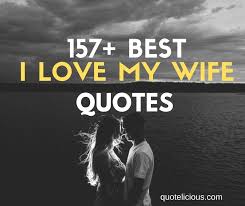 After searching for wedding venues for months, we thought we were at a dead end until we found watersedge. 157 Best I Love My Wife Quotes And Sayings With Pictures