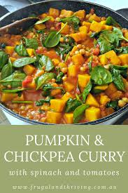 Pumpkin Chickpea Curry With Spinach And Tomatoes Recipe Pumpkin Recipes Healthy Pumpkin Recipes Vegetarian Vegetarian Curry