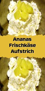 Ananas Frischkase Aufstrich Frischkase Aufstrich Rezepte Mit Frischkase Aufstrich
