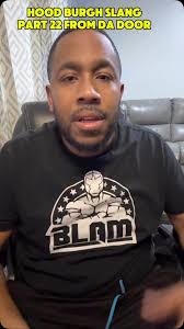 HOOD BURGH SLANG PART 22 From the door. It means it’s