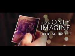 I Can Only Imagine Movie Review Based On A True Story Based On Mercyme S Lead Singer Bart Millard Who Wrote The S Blended Movie I Can Latest Movie Trailers