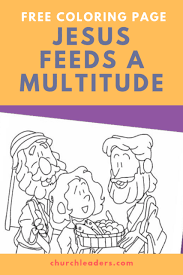 Here are a few suggestions for ways you can . Free Printable Jesus Feeds 5000 Coloring Page