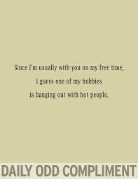 Pin By Samantha Metke On Daily Odd Compliment Daily Odd Compliment Daily Odd Funny Compliments