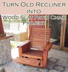 Turn Old Recliner Into Wood Slat Patio Chair Project Homesteading The Homestead Survival Com Ple Diy Furniture Plans Patio Chairs Wood Patio Furniture
