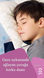 korkan cocuga okunacak en etkili dua gece uykusunda aglayan cocuga korku duasi dualar korku uyku