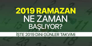 2019 ramazan ne zaman başlıyor? 2019 Ramazan Ne Zaman Basliyor Iste 2019 Dini Gunler Takvimi