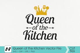 Download Queen Of The Kitchen Svg Kitchen Queen Svg Kitchen Svg Crella