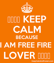 Do not get into any problem, take care of yourself as well as take care of your loved ones, we will return soon with a new unique trick. Keep Calm Because I Am Free Fire Lover Keep Calm And Posters Generator Maker For Free Keepcalmandposters Com