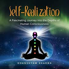 Amazon.com: Self-Realization: A Fascinating Journey Into the Depth of Human Consciousness (Audible Audio Edition): Ghanshyam Sharma, Sunny Patel, Ghanshyam Sharma: Audible Books & Originals