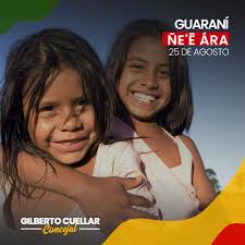 El 25 de agosto de cada año se celebra el Día del Idioma Guaraní, uno de  los legados más importantes que hemos heredado de nuestros antepasados  Destellos y patrimonio cultural inmaterial de