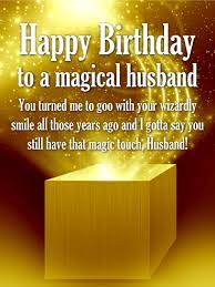 Check spelling or type a new query. To A Magical Husband Happy Birthday Card Birthday Greeting Cards By Davia