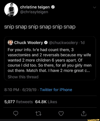 Snip Snap Snip Snap Snip Snap º Chuck Woolery º Chuckwoolery 1d For Your Info Iv E Had Count Them 3 Vasectomies And 2 Reversals Because My Wife Wanted 2 Mo Girly