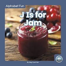 We're giving you all the stuff you love from a to z in a way you've never . Alphabet Fun J Is For Jam By Meg Gaertner New 9781646193745 World Of Books