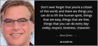 The colbert report at 7m35s. Top 25 Quotes By Aaron Sorkin Of 116 A Z Quotes