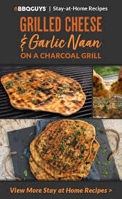 Cheese Garlic Naan Bread On A Grill Recipe Bbqguys Recipe In 2020 Grilled Steak Recipes Recipes Grilling Recipes
