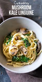 Creamy Lemony Mushroom Kale Linguine Pasta Recipe Linguine Recipes Kale Pasta Recipes