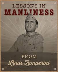 Unbroken Louis Zamperini Life Lessons The Art Of Manliness Manliness Life Lessons Art Of Manliness