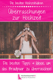 Doch einsichtig zeigte er sich vor gericht nicht. Hochzeitsuberraschungen Top 15 Tipps Ideen Beispiele