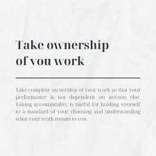 Take Complete Ownership Of Your Work So That Your Performance Is Not Dependent On Anyone Else Taking Accountab In 2020 Management Skills Work Meaning Business Studies