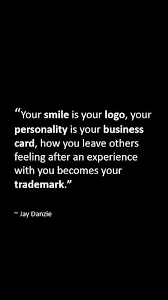 Your Smile Is Your Logo Workplace Quotes Motivational Quotes For Workplace Customer Service Quotes