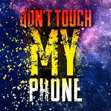 Download don't touch my phone, don't. Live Wallpaper Video Dont Touch My Phone Wallpapers Funny Phone Wallpaper Android Phone Wallpaper