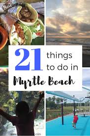 Things To Do In Myrtle Beach South Carolina For Families Myrtle Beach Trip Myrtle Beach Family Vacation Myrtle Beach Activities