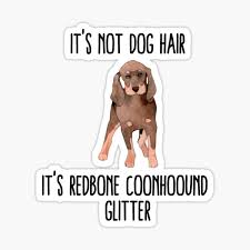 We did not find results for: Redbone Coonhound Stickers Redbubble