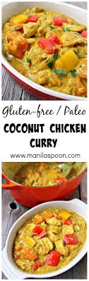 Manila Spoon Filipino Coconut Chicken Curry Curry Recipes Paleo Recipes Recipes
