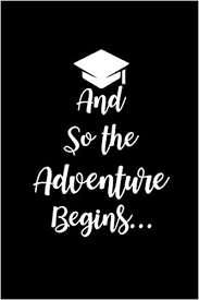 Class of 2020 white black graduation party favor square sticker. And So The Adventure Begins Funny Graduation Gift For Him Or Her Unique Novelty Graduation Gift Small Blank Lined Journal 6 X9 100 Pages Publishing Ladymberries 9781796486865 Amazon Com Books