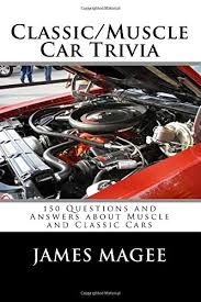 Buzzfeed staff can you beat your friends at this q. Classic Muscle Car Trivia Magee James 9781468111033 Amazon Com Books