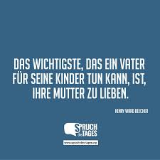 Das Wichtigste Das Ein Vater Für Seine Kinder Tun Kann Ist Ihre